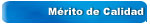 M&eacute;rito de Calidad